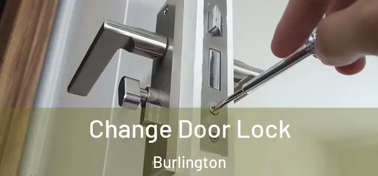  Change Door Lock Burlington